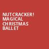 Nutcracker Magical Christmas Ballet, Plaza Theatre, El Paso