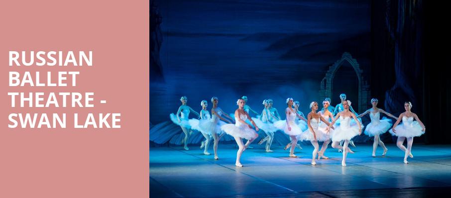 Russian Ballet Theatre Swan Lake, Plaza Theatre, El Paso