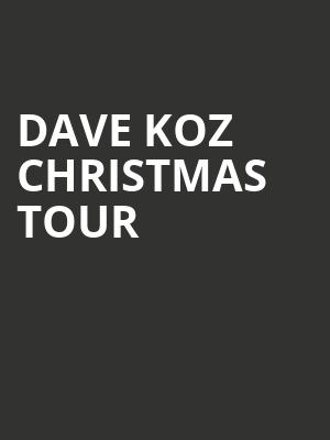 Dave Koz Christmas Tour, Plaza Theatre, El Paso