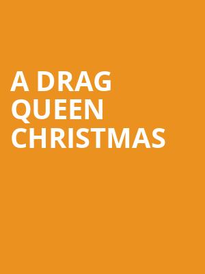 A Drag Queen Christmas, Plaza Theatre, El Paso