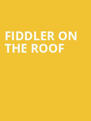 Fiddler on the Roof, Plaza Theatre, El Paso