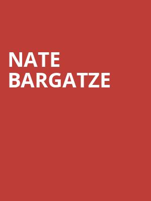 Nate Bargatze, Plaza Theatre, El Paso