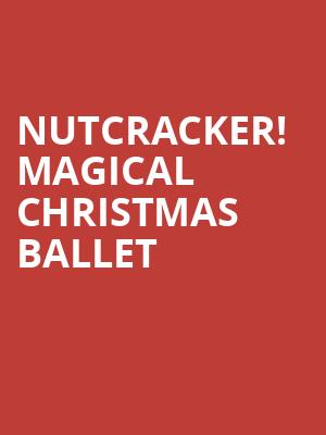 Nutcracker Magical Christmas Ballet, Plaza Theatre, El Paso