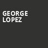 George Lopez, Abraham Chavez Theatre, El Paso