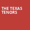 The Texas Tenors, Plaza Theatre, El Paso