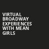 Virtual Broadway Experiences with MEAN GIRLS, Virtual Experiences for El Paso, El Paso